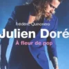 Julien Doré. A fleur de pop, Frédéric Quinonero
