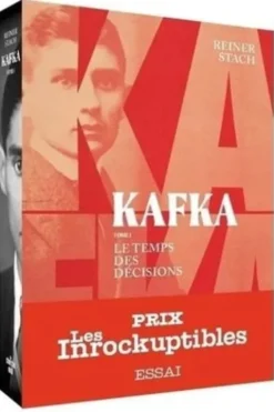 Kafka. Tome 1, Le temps des décisions, Reiner Stach