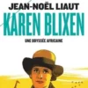 Karen Blixen, Jean-Noël Liaut