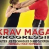 Krav maga progressif. Toutes les techniques d'auto-défense Niveau 1 : novices (ceinture jaune), Darren Levine