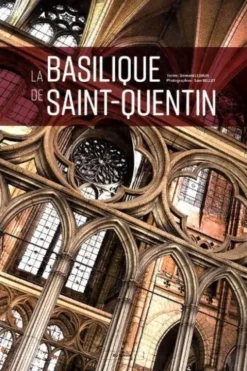 La basilique Saint-Quentin, Bernard Lebrun