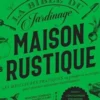 La bible du jardinage Maison rustique. Les meilleures pratiques au potager, et au verger, pour devenir autonome durablement. Tome 5, L'encyclopédie d'économie rurale de 1845, Perrine Hervé-Gruyer