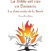 La Bible est née en Samarie. Les deux récits de la Torah, Francis Lapierre