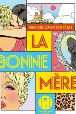 La bonne mère, Mathilda Di Matteo