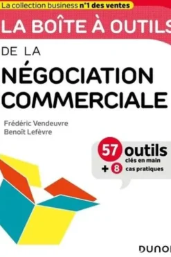 La boîte à outils de la négociation commerciale, Frédéric Vendeuvre