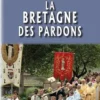 La Bretagne des pardons, Henri Queffélec