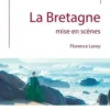 La Bretagne mise en scènes, Florence Leroy