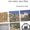 La Catalogne, une Nation, deux Etats. Etude ethnographique d'une résistance non violente à l'assimilation, Alexander Alland