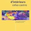 L'accordeur d'intérieurs, Celso Castro