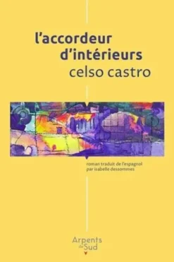 L'accordeur d'intérieurs, Celso Castro