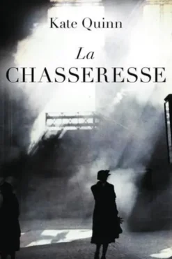 La chasseresse, Kate Quinn