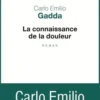 La connaissance de la douleur, Carlo Emilio Gadda