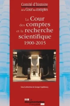 La Cour des comptes et la recherche scientifique (1900-2015)