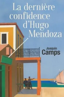La dernière confidence d'Hugo Mendoza, Joaquin Camps