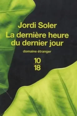 La dernière heure du dernier jour, Jordi Soler