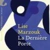 La dernière porte, Lise Marzouk