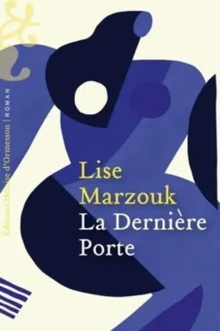 La dernière porte, Lise Marzouk