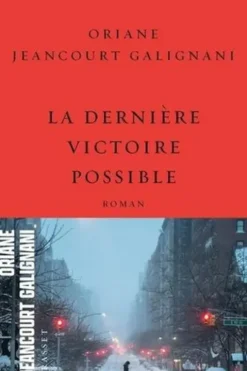La dernière victoire possible, Oriane Jeancourt Galignani