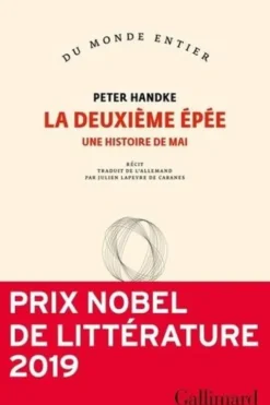 La deuxième épée. Une histoire de mai, Peter Handke