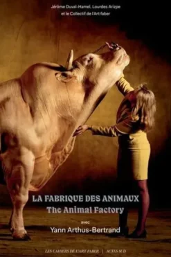 La fabrique des animaux. Edition bilingue français-anglais, Yann Arthus-Bertrand