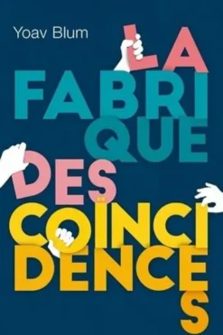 La fabrique des coïncidences, Yoav Blum