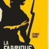 La fabrique des héros, Cédric Fabre