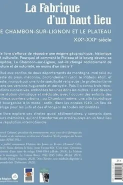 La fabrique d'un haut lieu. Le Chambon-sur-Lignon et le Plateau XIXe-XXIe siècle, Patrick Cabanel