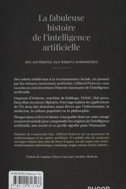 La fabuleuse histoire de l'intelligence artificielle. Des automates aux robots humanoïdes, Clifford-A Pickover