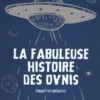 La fabuleuse histoire des ovnis, David Galley