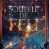 La faiseuse de rois Tome 2 : Souffle de feu, Amanda Bouchet