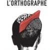 La faute de l'orthographe. La convivialité, Arnaud Hoedt