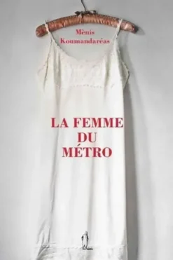 La Femme du métro, Ménïs Koumandaréas