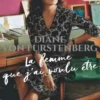 La femme que j'ai voulu être, Diane von Furstenberg