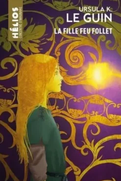 La fille feu follet, Ursula K Le Guin
