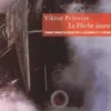 La Flèche jaune, Viktor Pelevine