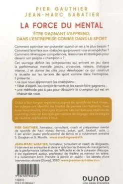 La force du mental. Etre un champion, ça s'apprend en entreprise comme dans le sport, Pier Gauthier