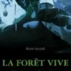La forêt vive. Récits fondateurs du peuple innu, Rémi Savard