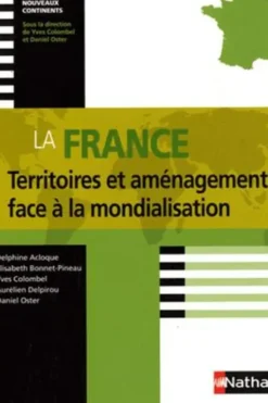 La France. Territoires et aménagement face à la mondialisation, Yves Colombel