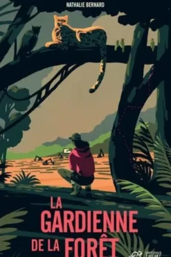 La gardienne de la forêt, Nathalie Bernard