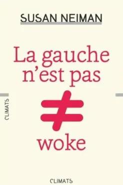 La gauche n'est pas woke, Susan Neiman