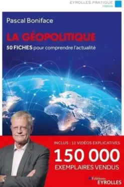 La géopolitique. 50 fiches pour comprendre l'actualité, 9e édition, Pascal Boniface
