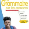 La grammaire par les exercices 4e. Cahier élève, Edition 2025, Joëlle Paul