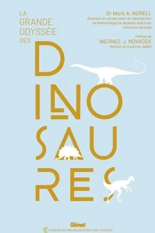 La grande odyssée des dinosaures, Mark Norell