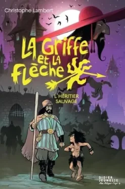 La griffe et la flèche Tome 1 : L'héritier sauvage, Christophe Lambert