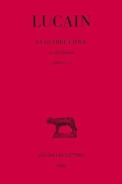 La guerre civile. Tome 1, La pharsale, Livres I-V, Edition bilingue français-latin, Lucain