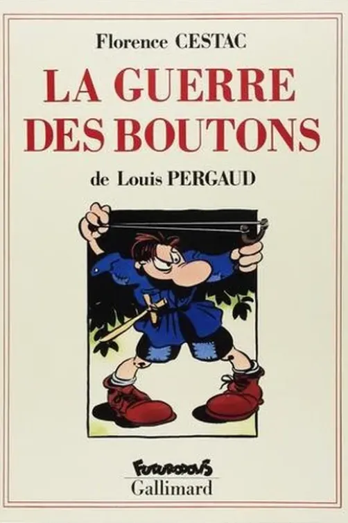 La Guerre des boutons. Roman de ma douzième année, Louis Pergaud