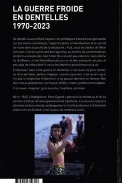 La guerre froide en dentelles 1970-2022. Guerre des ombres à l'est, René Cagnat
