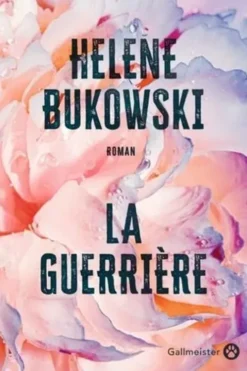 La guerrière, Helene Bukowski