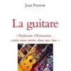 La guitare. "Profusions d'harmonies...contre mon ventre, dans mes bras", Jean Pruvost