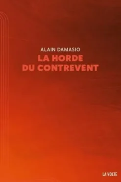 La horde du contrevent, Alain Damasio